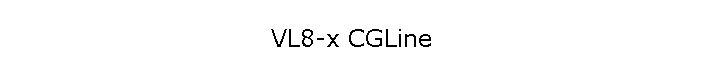 VL8-x CGLine